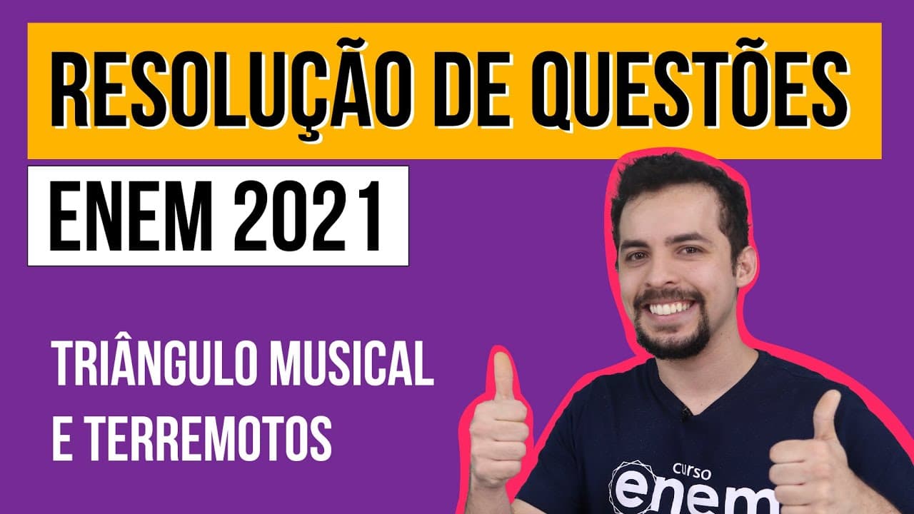 Thumbnail: TRIÂNGULO MUSICAL E TERREMOTOS: questões de Matemática do Enem 2021