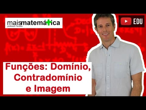 Thumbnail da aula: Funções: Domínio, Contradomínio e Conjunto Imagem (Aula 2 de 15)