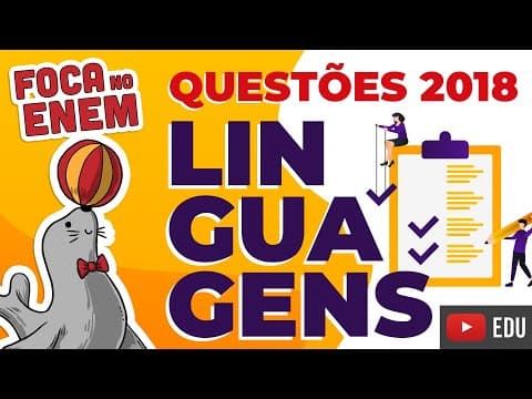 Thumbnail da aula: Resolvendo LINGUAGENS - As questões mais quentes do ENEM 2018 [Foca no Enem]