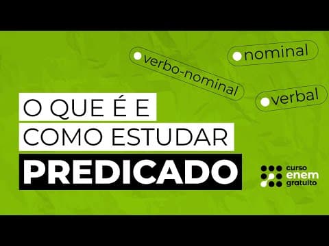 Thumbnail da aula: O QUE É E COMO ESTUDAR PREDICADO | Português para o Enem | Fernanda Souza