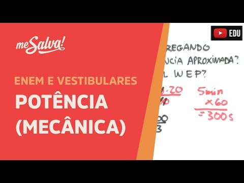 Thumbnail da aula: Me Salva! ENE03 - Potência (mecânica)