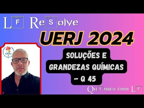 Thumbnail da aula: UERJ 2024 Química 1ªFase Para a produção de uma solução antisséptica à base de Iodo, foram empregado
