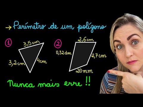 Thumbnail da aula: PERÍMETRO DE UM POLÍGONO! COMO CALCULAR PERÍMETRO!EXPLICAÇÃO COM VÍRGULA E TRANSFORMAÇÃO DE UNIDADES
