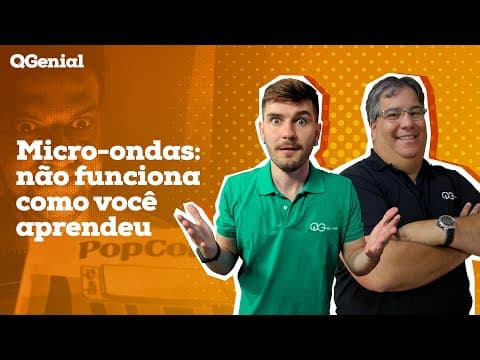 Thumbnail da aula: QGenial: Como funciona o micro-ondas