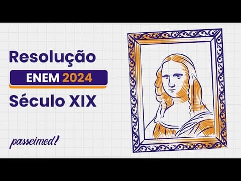 Thumbnail da aula: ENEM 2024 - SÉCULO XIX | Tomo café em golinhos para não queimar meus lábios ressequidos...