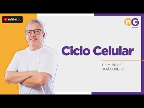 Thumbnail da aula: Ciclo Celular - Biologia com o Prof. João Melo