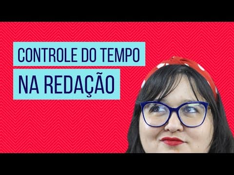 Thumbnail da aula: CONTROLE DO TEMPO NA REDAÇÃO ENEM: Como escrever seu texto em 1 hora