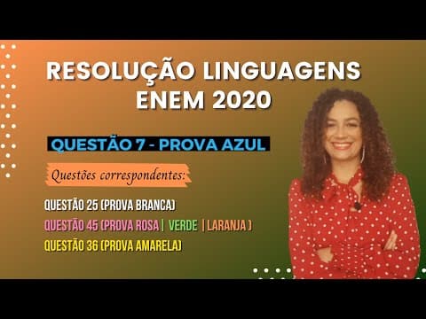 Thumbnail da aula: RESOLUÇÃO QUESTÃO 7 (PROVA AZUL) | LINGUAGENS ENEM 2020