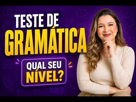 Thumbnail da aula: QUAL SEU NÍVEL DE GRAMÁTICA? TESTE AGORA! (com resolução comentada) - Profa. Pamba