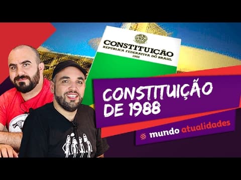 Thumbnail da aula: 📗 Constituição de 1988 - Mundo Atualidades - ENEM