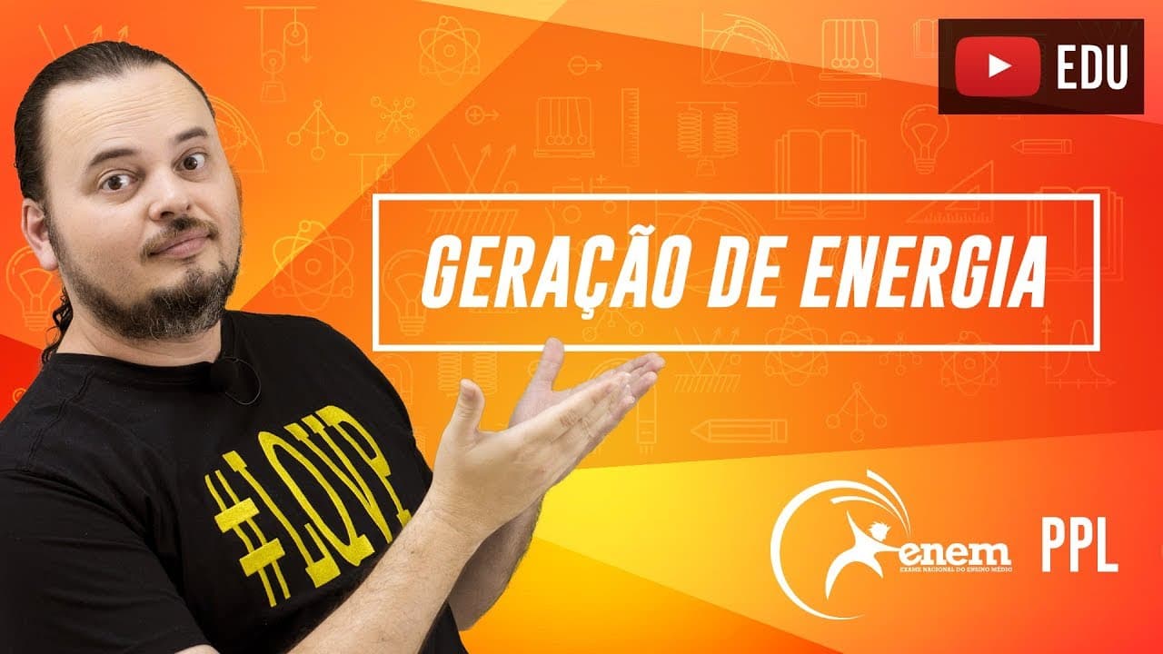 Thumbnail: Geração de Energia Elética | Tipos de Usina e Gerador | Enem PPL 2016 Q 69