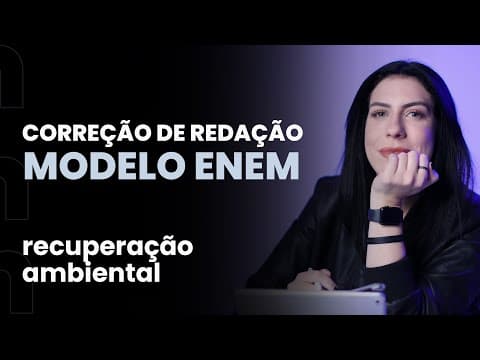 Thumbnail da aula: Correção de redação modelo Enem: recuperação ambiental | Domingão da Redação