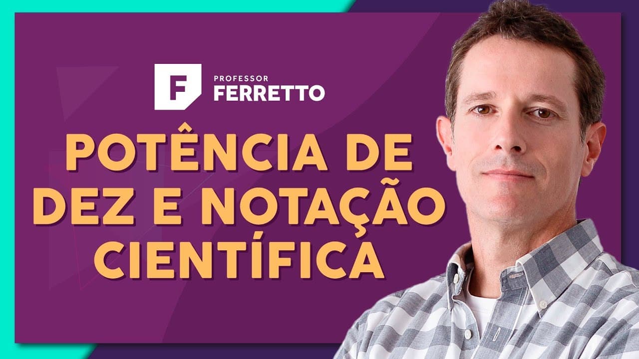 Thumbnail: POTÊNCIA DE DEZ E NOTAÇÃO CIENTÍFICA: Operações e Ordem de Grandeza | Matemática Básica - Aula 12