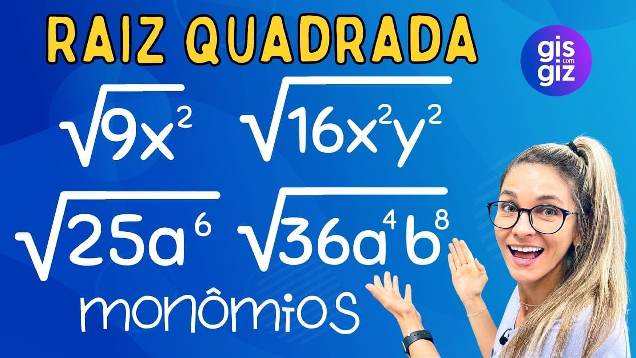 Thumbnail: RAIZ QUADRADA DE MONÔMIOS \Prof. Gis/