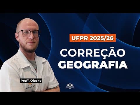 Thumbnail da aula: Correção UFPR 2025/26 - Geografia | Aprenda Bem