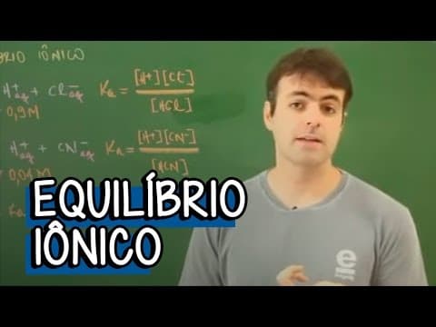 Thumbnail da aula: O que é Equilíbrio Iônico? - Resumo para o ENEM: Química | Descomplica