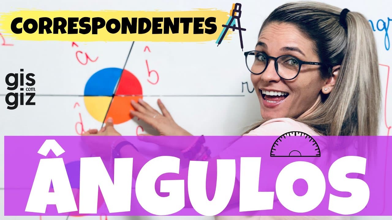 Thumbnail: ÂNGULOS CORRESPONDENTES | ÂNGULOS FORMADOS POR RETAS PARALELAS CORTADAS POR UMA TRANSVERSAL|