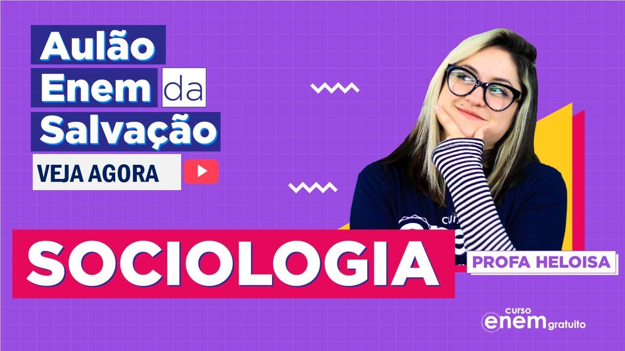 Thumbnail: AULÃO ENEM DE SOCIOLOGIA | AULÃO DA SALVAÇÃO. Profe Heloísa Domingos