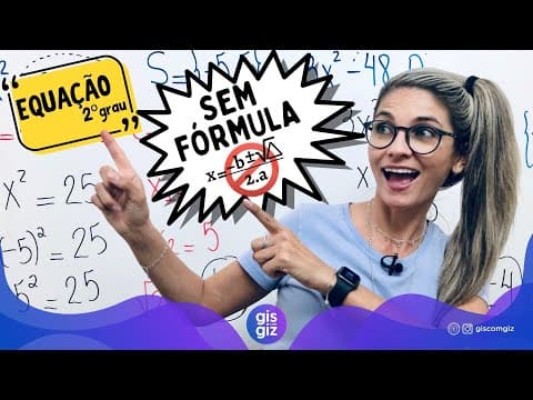 Thumbnail da aula: EQUAÇÃO DO 2º GRAU INCOMPLETA SEM FÓRMULA \Prof. Gis/