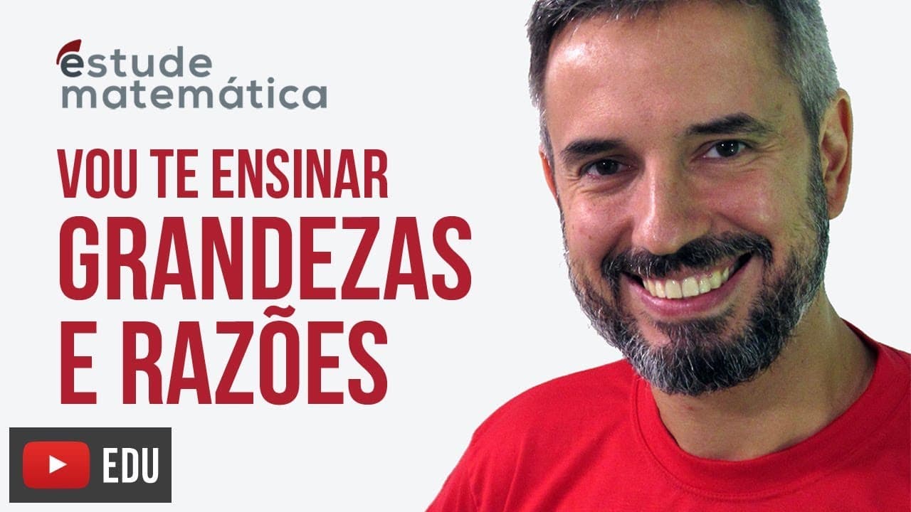 Thumbnail: Grandezas e Razões [Proporções: aula 1 de 6] – Vou te ensinar 13