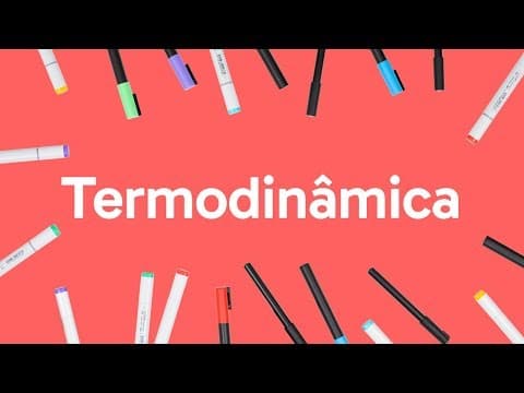 Thumbnail da aula: TERMODINÂMICA | QUER QUE DESENHE | DESCOMPLICA