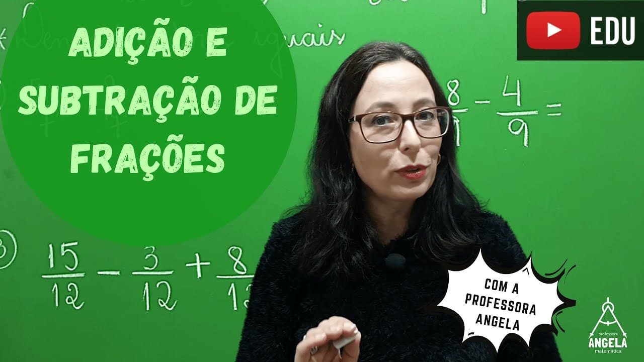 Thumbnail: Adição e Subtração de Frações -Matemática Básica - Revisão ENEM e CONCURSOS - Professora Angela