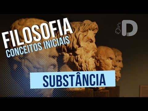 Thumbnail da aula: Substância - Filosofia Conceitos Iniciais - Preparatório Enem