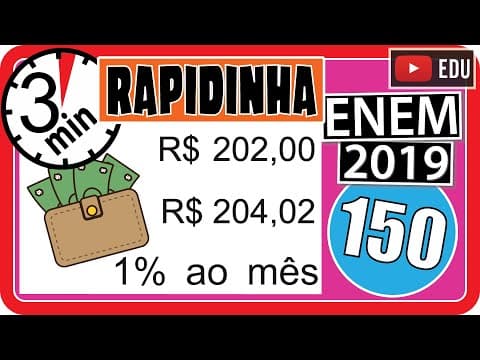 Thumbnail da aula: 🏃 [ENEM 2019] 150 📘 MATEMÁTICA FINANCEIRA Uma pessoa se interessou em adquirir um produto anunciado