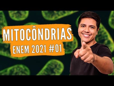 Thumbnail da aula: 🔥 MITOCÔNDRIAS  - ENEM 2021 #01
