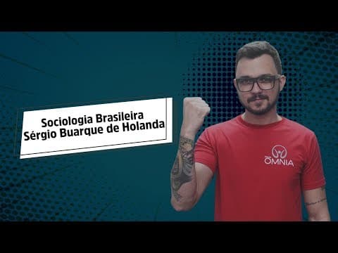 Thumbnail da aula: Sérgio Buarque de Holanda | Sociologia Brasileira - Brasil Escola