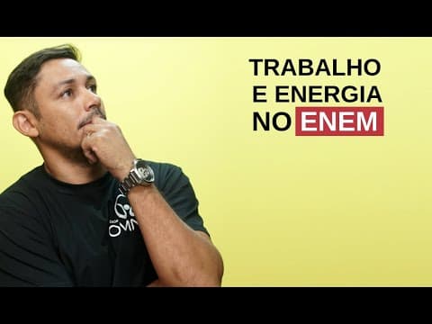 Thumbnail da aula: Trabalho e Energia no Enem - Brasil Escola