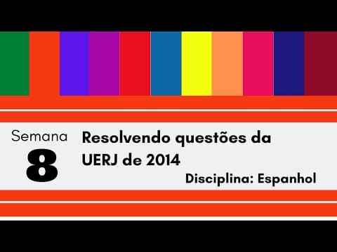 Thumbnail da aula: Legendado - Espanhol - Semana 8: Resolvendo questões da UERJ de 2014