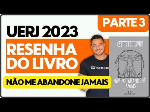 Thumbnail da aula: Aula 3 - Não me abandone jamais - UERJ 2023