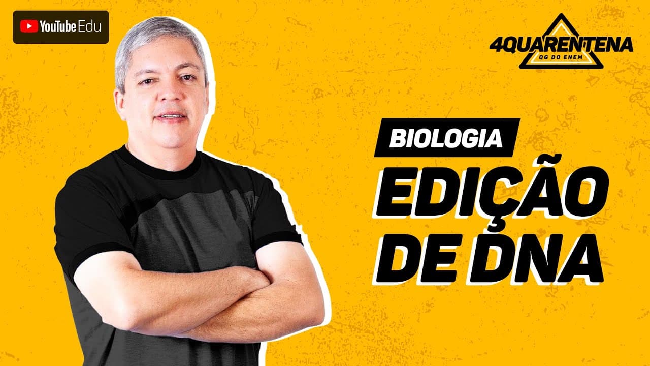 Thumbnail: QUARENTENA: Edição de DNA | Biologia