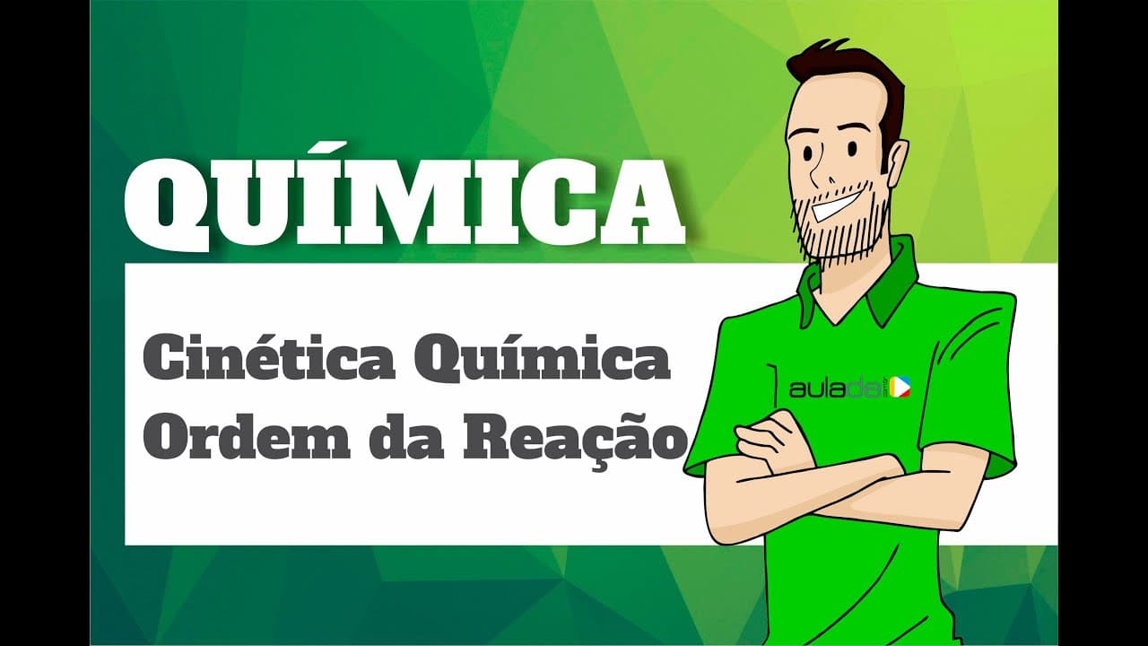 Thumbnail: Química - Cinética Química: Ordem da Reação