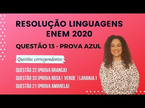 Thumbnail da aula: Resolução questão 13 (PROVA AZUL) | Linguagens ENEM 2020