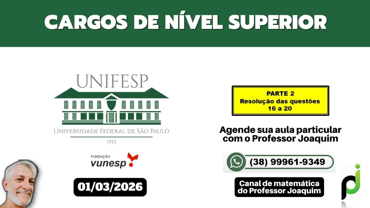 Thumbnail: UNIFESP 2026 - MATEMÁTICA - NÍVEL SUPERIOR (QUESTÕES 16 a 20)