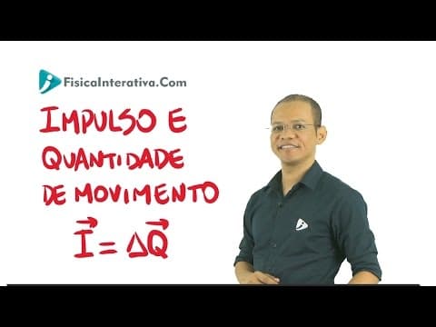 Thumbnail da aula: Impulso e Quantidade de Movimento - Introdução