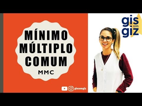 Thumbnail da aula: MMC - Mínimo Múltiplo Comum. Processo PRÁTiCO e método CONVENCIONAL. Matemática Básica Prof. Gis