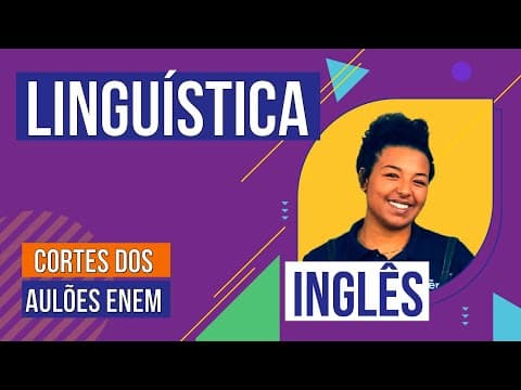 Thumbnail da aula: LINGUÍSTICA | Cortes dos Aulões do Enem | Inglês | Anaís Franco Herdies