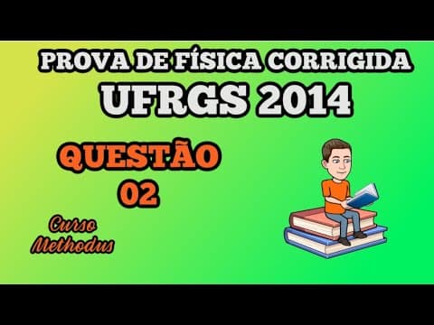 Thumbnail da aula: 02 de 2014 da prova de física da UFRGS - Um móvel percorre uma trajetória fechada representada na