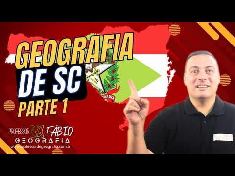 Thumbnail da aula: GEOGRAFIA DE SANTA CATARINA (ATUALIZADO) PARTE 1 / 2