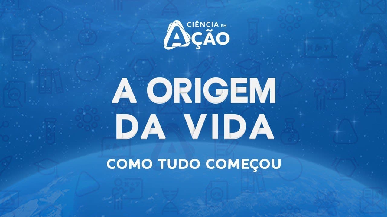 Thumbnail: Origem da Vida - Aula interdisciplinar (Aula 01) - Ciência em Ação