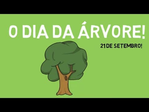 Thumbnail da aula: O Dia da Árvore - Dia 21 de Setembro o DIA DA ÁRVORE