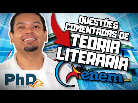 Thumbnail da aula: LITERATURA BRASILEIRA ENEM TEORIA LITERÁRIA ( RESOLUÇÃO DE QUESTÕES ENEM) PROF: JOABEDAN