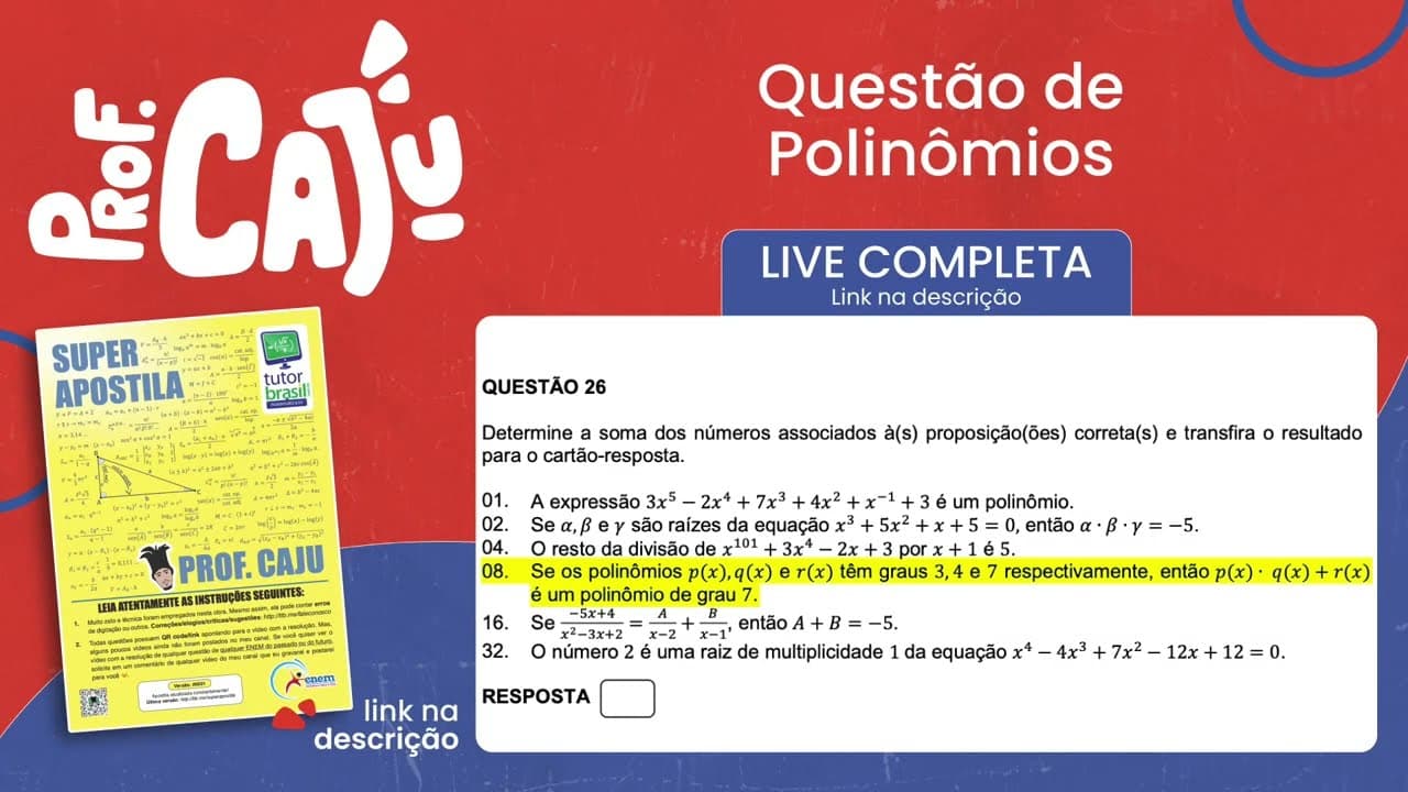 Thumbnail: [UFSC 2023] 26.08 📒 POLINÔMIOS Se os polinômios p(x), q(x) e r(x) têm graus 3, 4 e 7 respectivamente