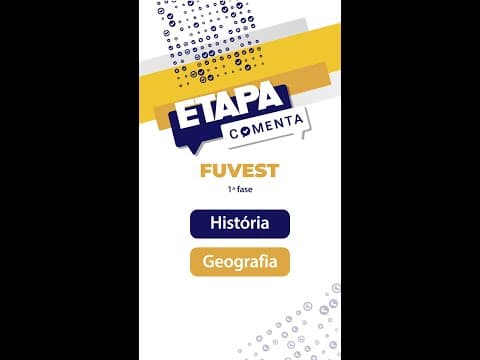 Thumbnail da aula: Etapa Comenta - Fuvest - Primeiro dia (Geografia, História, Filosofia e Sociologia)