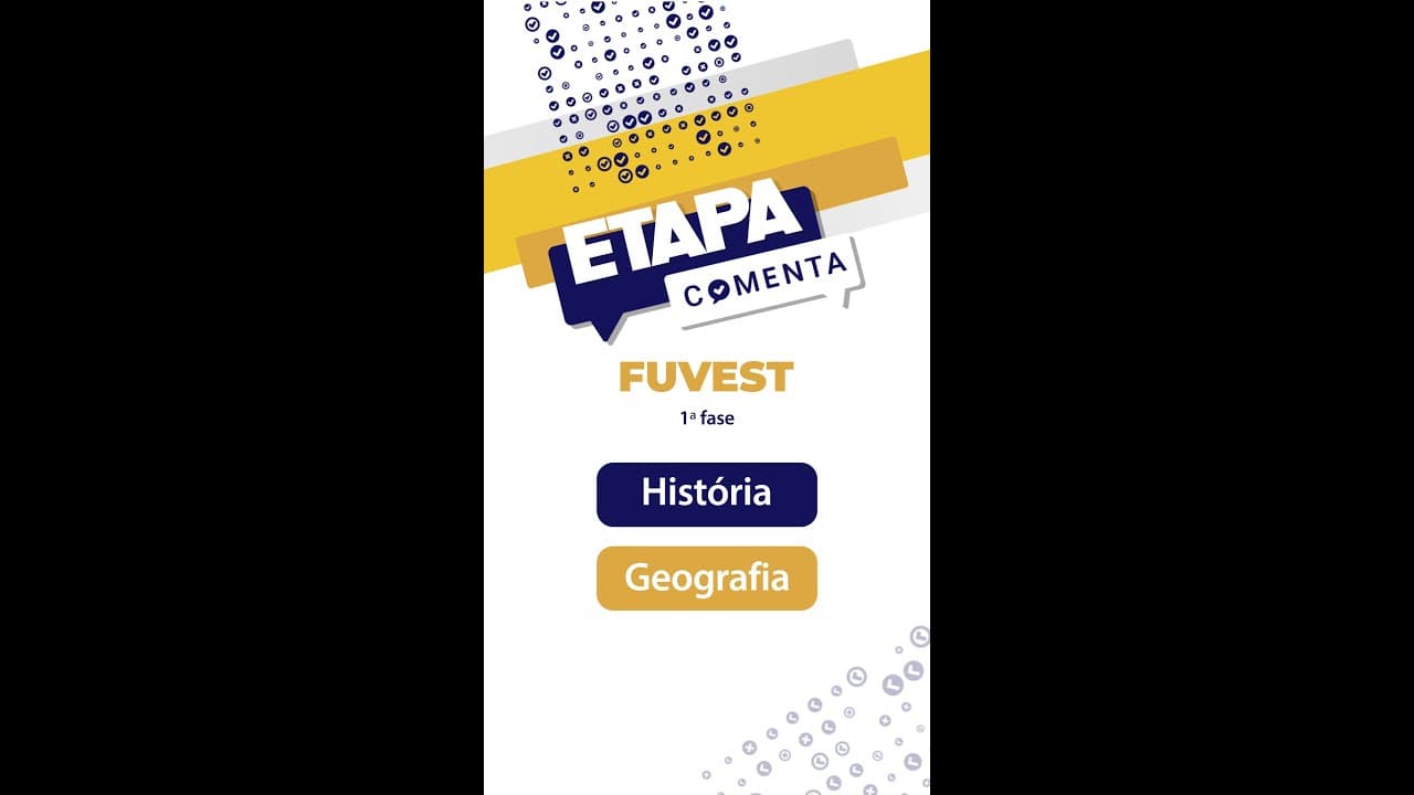 Thumbnail: Etapa Comenta - Fuvest - Primeiro dia (Geografia, História, Filosofia e Sociologia)