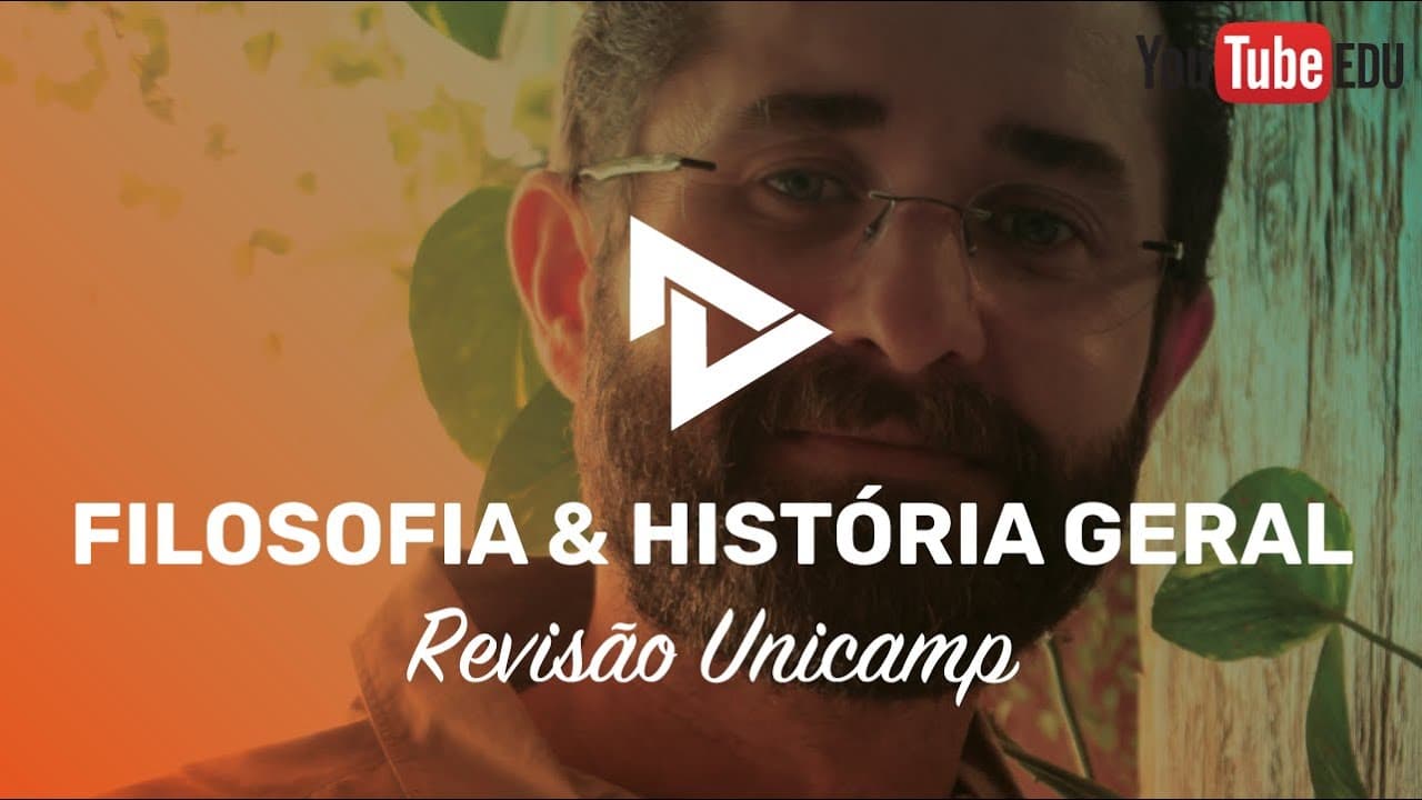 Thumbnail: REVISÃO UNICAMP PARTE 04 - FILOSOFIA & HISTÓRIA GERAL