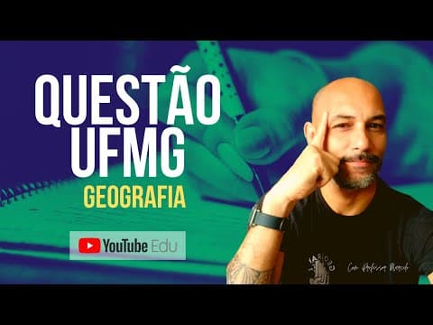 Thumbnail da aula: QUESTÃO DA UFMG 2006 - GEOGRAFIA